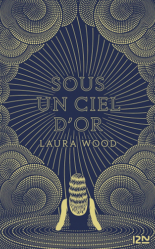Sous un ciel d'or - Laura Wood (2021)