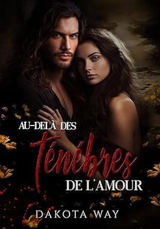 Au-delà des ténèbres de l'amour - Dakota Way (2023)