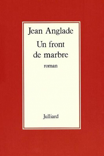 Un front de marbre - Jean Anglade (1970)