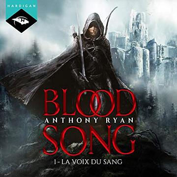 La Voix du sang: Blood Song 1 - Anthony Ryan (2016)