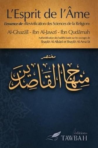 L'esprit de l'âme : L'essence de "Revivification des sciences de la religion - Abû-Hâmid Al-Ghazâlî (2013)