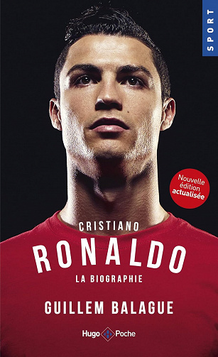 Cristiano Ronaldo La biographie - Guillem Balagué (2018)