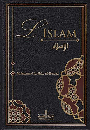 L'Islam - Muhammad Ibn Ibrâhîm al-Hamad (2015)
