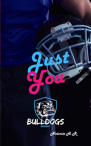 Bulldogs University, Tome 2 : Just You - Noémie H.R (2023)