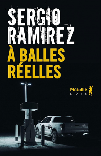 À balles réelles - Sergio Ramirez (2023)