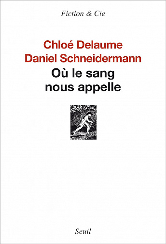 Où le sang nous appelle (Fiction & Cie) Daniel Schneidermann (2013)