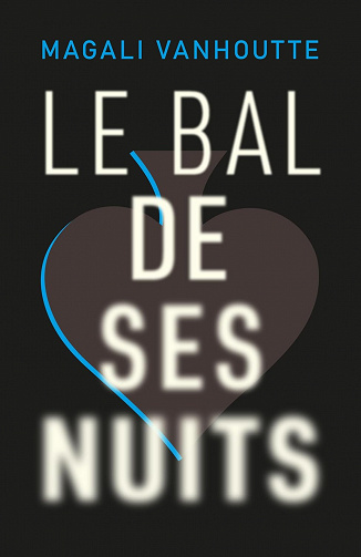 Le bal de ses nuits - Magali Vanhoutte (2023)