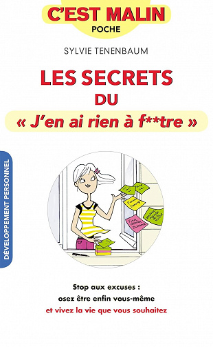 Les secrets du « j'en ai rien à foutre », c'est malin - Sylvie Tenenbaum (2017)