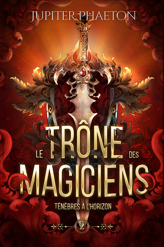 Le trône des magiciens, Tome 2 : Ténèbres à l'horizon - Jupiter Phaeton (2023)