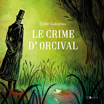 Le Crime d'Orcival - Émile Gaboriau (2023)