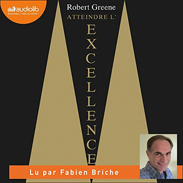Atteindre l'excellence - Robert Greene (2020)
