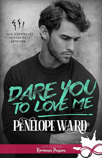 Dare you to love me - Penelope Ward (2023)