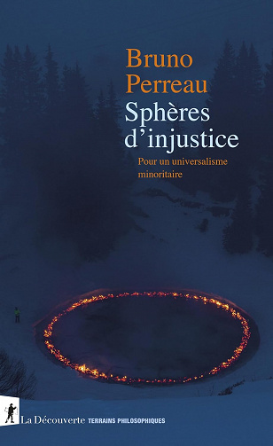 Sphères d'injustice - Bruno Perreau (2023)