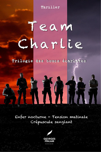 Team Charlie : Trilogie des boucs écarlates - Georges Fïnlam (2023)
