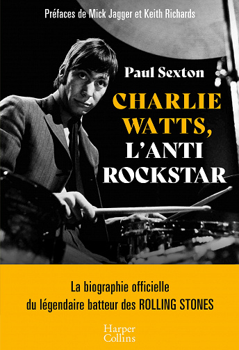 Charlie Watts, l'antirockstar - Paul Sexton (2023)