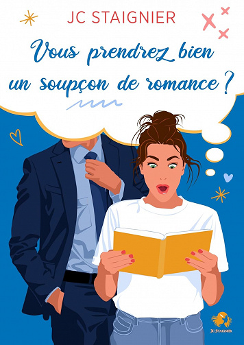 Vous prendrez bien un soupçon de romance ? Jc Staignier (2023)