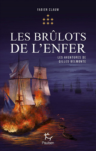 Les Aventures de Gilles Belmonte, Tome 7 : Les Brûlots de l'enfer - Fabien Clauw (2023)