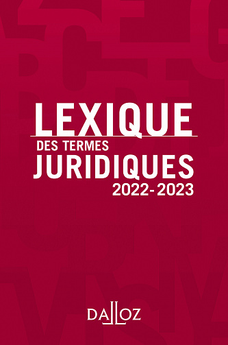 Lexique des termes juridiques 2022-2023 - Thierry Debard, Serge Guinchard (2022)