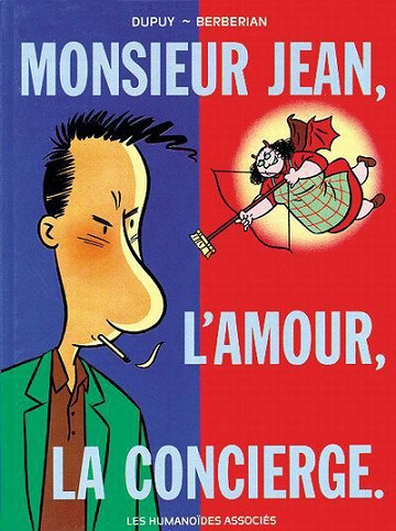 Monsieur Jean - Tome 01 - Monsieur Jean, l'amour, la concierge