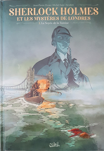Sherlock Holmes et les Mystères de Londres - Tome 01 - La Noyée de la Tamise (2023)