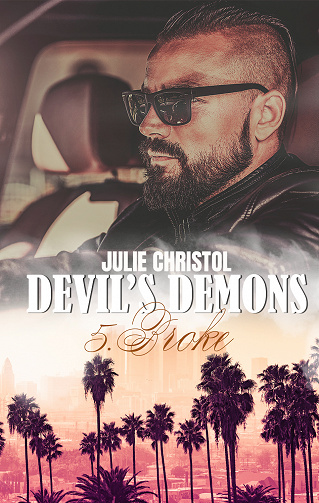 Devil's Demons, Tome 5 : Broke - Julie Christol (2023)