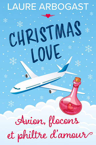 Avion, flocons et philtre d'amour (Christmas Love) - Laure Arbogast (2023)