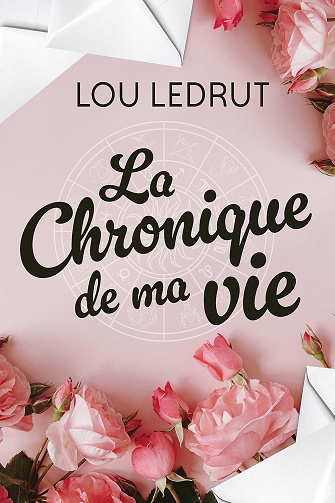 La chronique de ma vie - Lou Ledrut (2023)