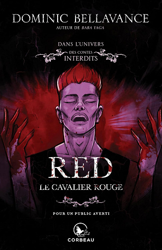 Dans l'univers des Contes Interdits - Red, le cavalier rouge - Dominic Bellavance (2023)