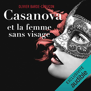 Casanova et la femme sans visage: Une enquête du commissaire aux morts étranges 1 - Olivier Barde-Cabuçon