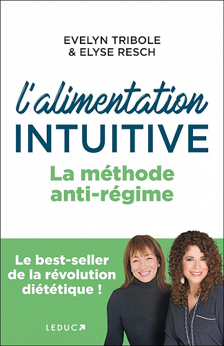 L'alimentation intuitive : La méthode anti-régime - Elyse Resch, Evelyn Tribole (2023)