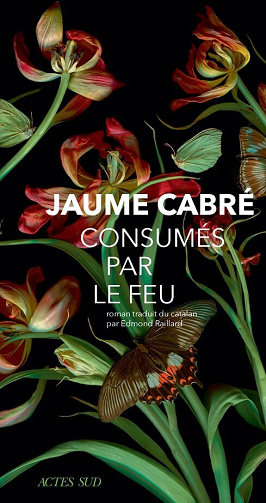 Consumés par le feu - Jaume Cabré (2023)