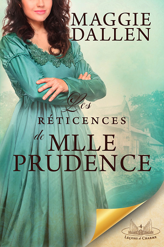 Leçons de charme, Tome 4 : Les Réticences de Mlle Prudence - Maggie Dallen (2023)