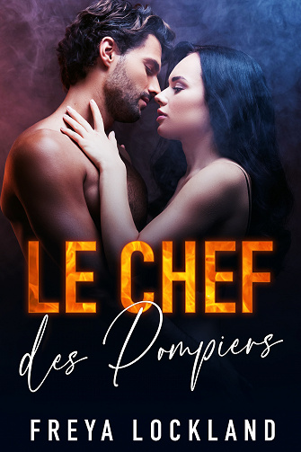 Le Chef des Pompiers - Freya Lockland (2023)