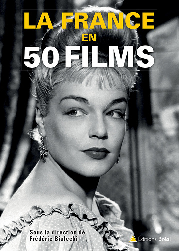 La France en 50 films - Frédéric Bialecki (2023)