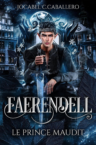 Faerendell - 1. Le prince maudit - Jocabel C.Caballero (2023)
