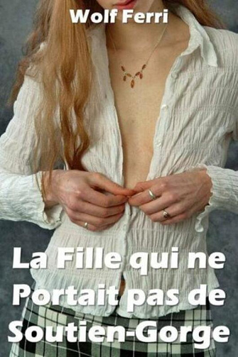 La fille qui ne portait pas de soutien-gorge - Wolf Ferri (2019)