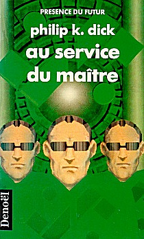Au service du maître - Philip Kindred Dick (1989)