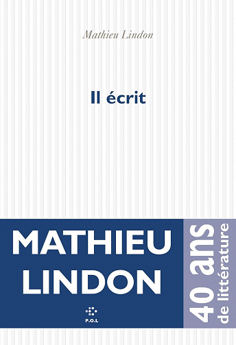 Il écrit - Mathieu Lindon (2023)