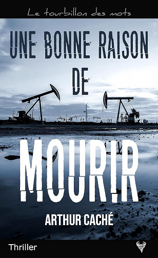 Une bonne raison de mourir - Arthur Caché (2023)