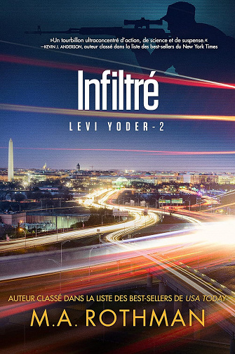 Levi Yoder, Tome 2 : Infiltré - M.A. Rothman (2023)