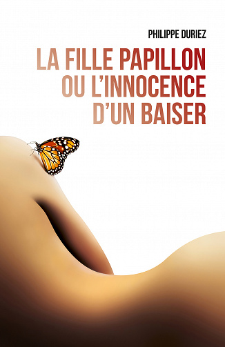 La Fille Papillon ou l'innocence d'un baiser - Philippe Duriez (2023)