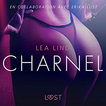 Charnel: Une nouvelle érotique - Lea Lind (2021)