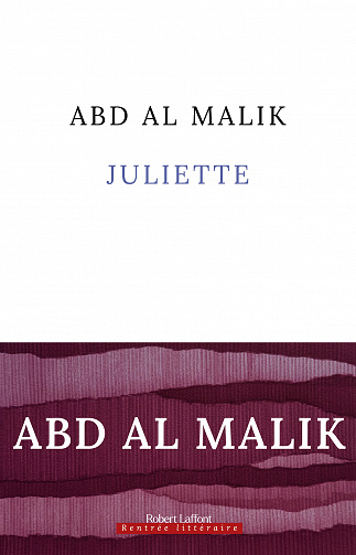 Juliette - Abd al Malik (Rentrée littéraire 2023)