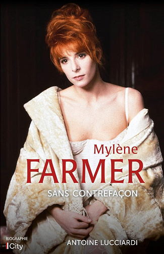 Mylène Farmer : Sans contrefaçon - Antoine Lucciardi (2023)