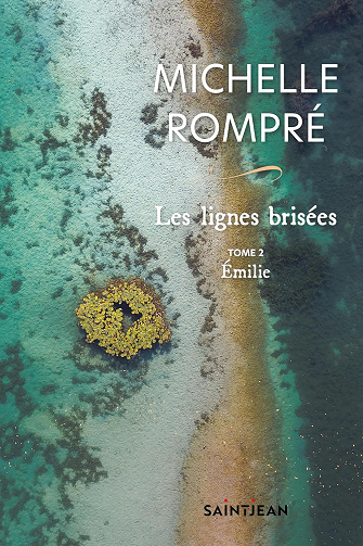 Les lignes brisées, tome 2: Émilie - Michelle Rompré (2023)