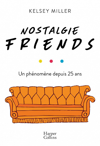 Nostalgie Friends - Kelsey Miller (2020)