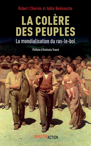 La Colère des peuples : Ou la mondialisation du ras-le-bol - Robert Charvin, Adda Bekkouche (2021)