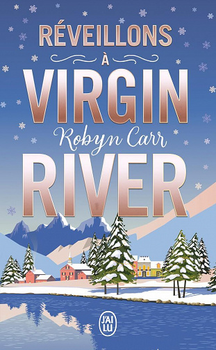 Les Chroniques de Virgin River, Tome 7,5 : Réveillons à Virgin River - Robyn Carr (2023)