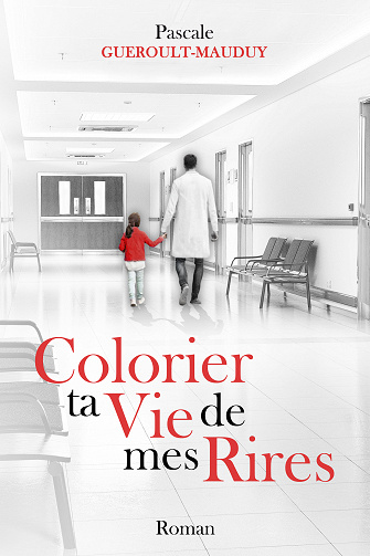 Colorier ta Vie de mes Rires - Pascale Gueroult-Mauduy (2023)