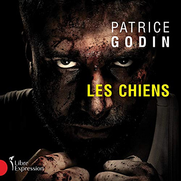 Les chiens - Patrice Godin (2021)